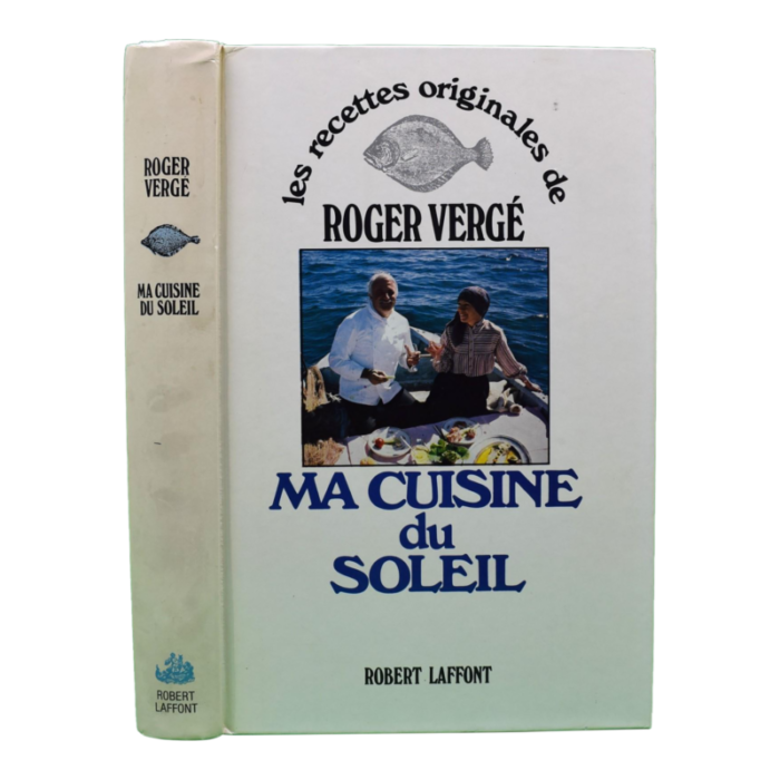 ma cuisine du soleil les recettes originales de roger verge 1978 laffont robert inscribed 8673